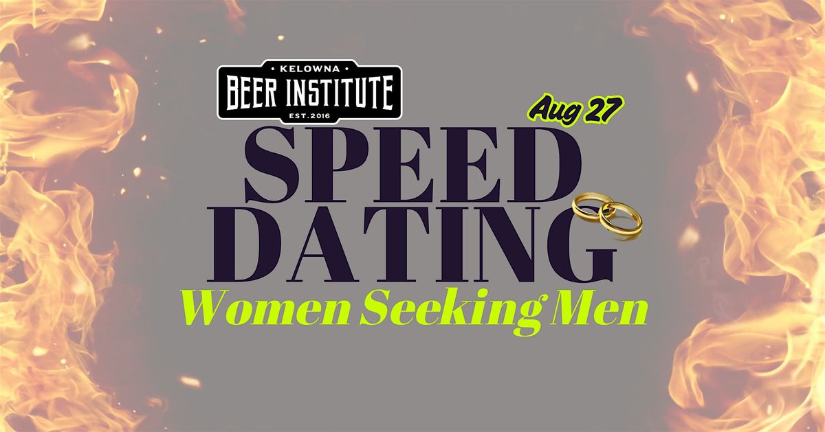 SPEED DATING: Women Seeking Men (40-55), 27 August | Event in Kelowna | AllEvents