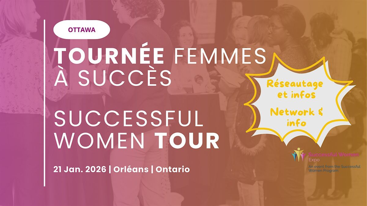 OTTAWA | RÉSEAUTAGE 5 à 7 et infos  | Tournée Femmes à succès, 21 January | Event in Ottawa | AllEvents