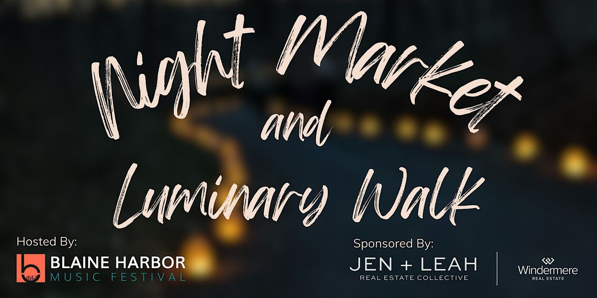 2025 Night Market and Luminary Walk, 28 November | Event in Blaine | AllEvents