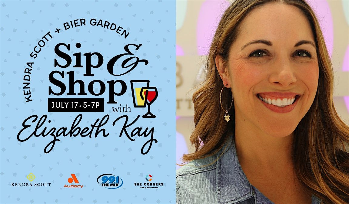 Sip & Shop with Elizabeth Kay, 17 July | Event in Brookfield | AllEvents