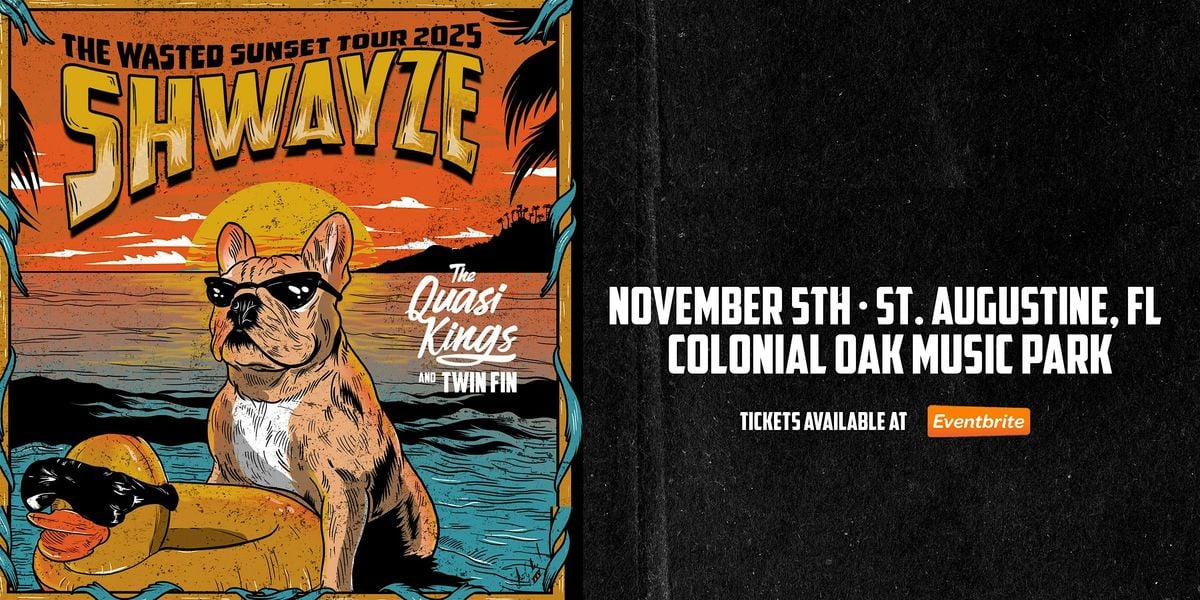 SHWAYZE w/ THE QUASI KINGS & TWIN FIN  - ST AUGUSTINE, 5 November | Event in St Augustine | AllEvents