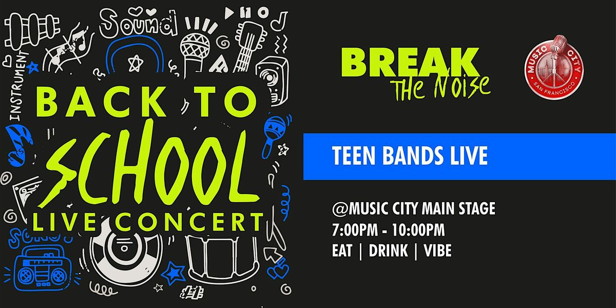 Break The Noise - Live at Music City SF - Back To School Edition, 19 September | Event in San Francisco | AllEvents