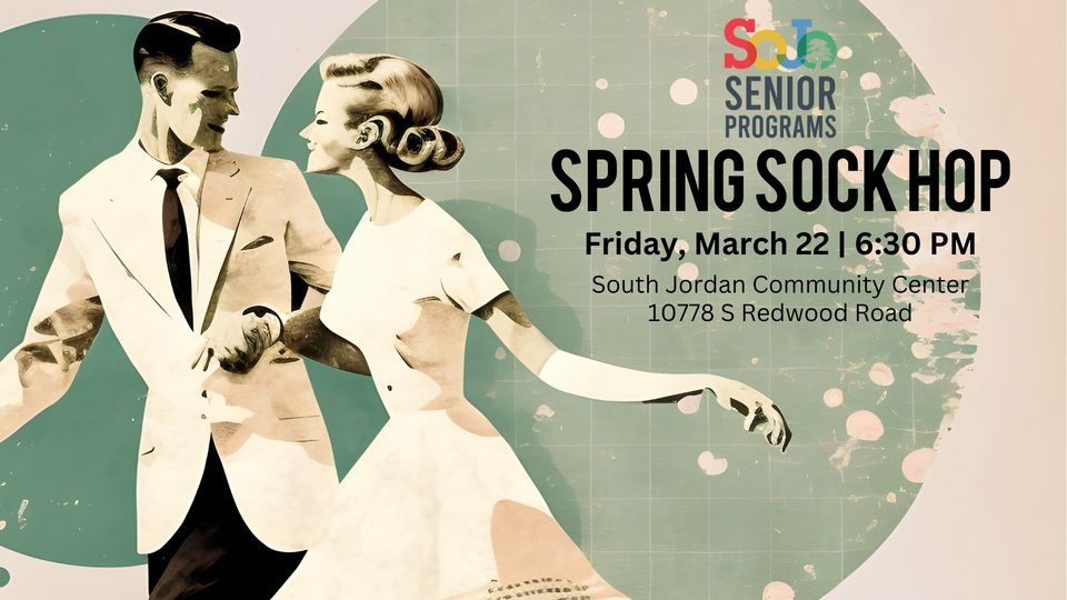 Programs Sock Senior Programs Spring Sock Hop, South Jordan Community Center, 22 ...