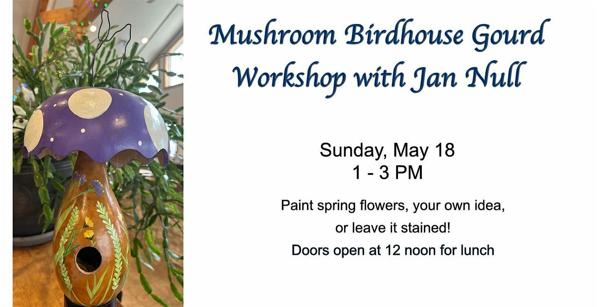 Mushroom Birdhouse Gourd Workshop, 18 May | Event in Newport | AllEvents