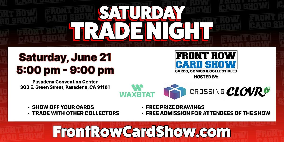 Trade Night at Front Row Card Show Pasadena, 21 June | Event in Pasadena | AllEvents