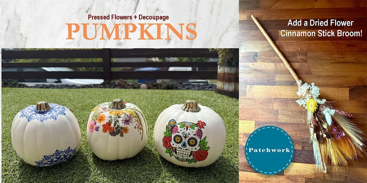 Patchwork Presents Fall Fun with Pressed Flowers and Decoupage Pumpkins!, 11 October | Event in La Mesa | AllEvents