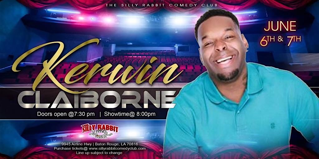 The Silly Rabbit Comedy Club Presents: Kerwin Claiborne, 7 June | Event in Baton Rouge | AllEvents