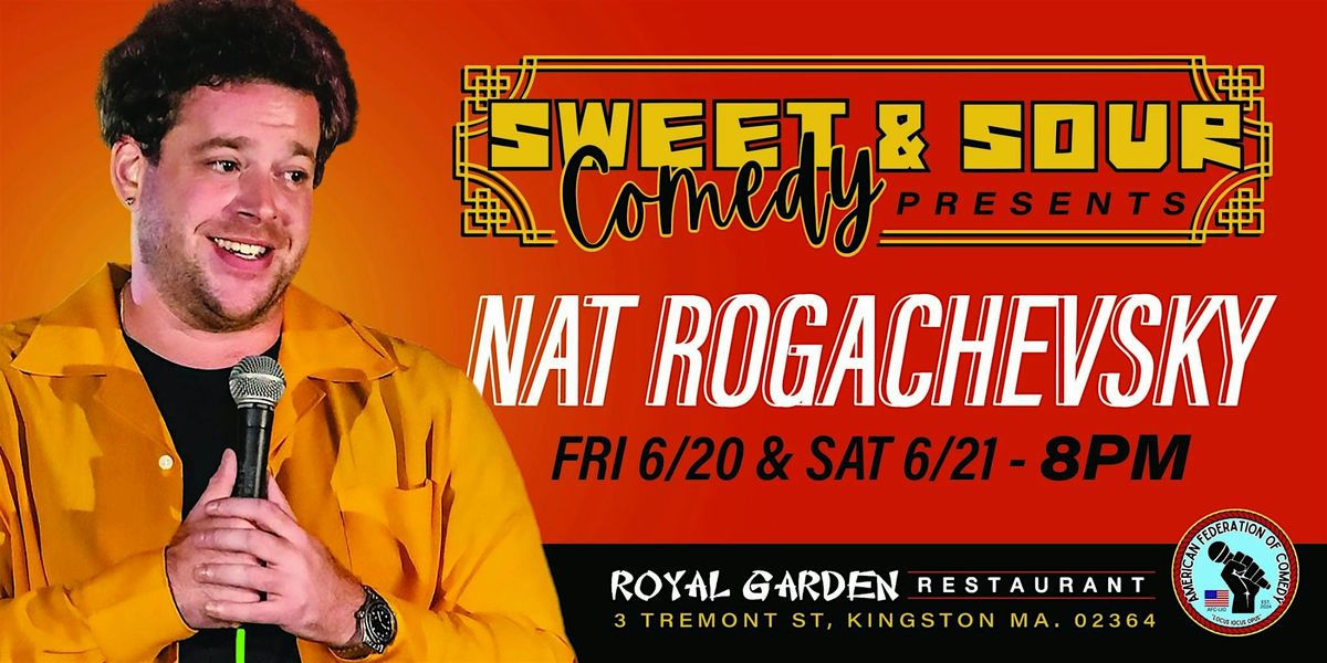 Sweet & Sour Comedy Presents: Nat Rogachevsky 6/20-6/21, 20 June | Event in Kingston | AllEvents