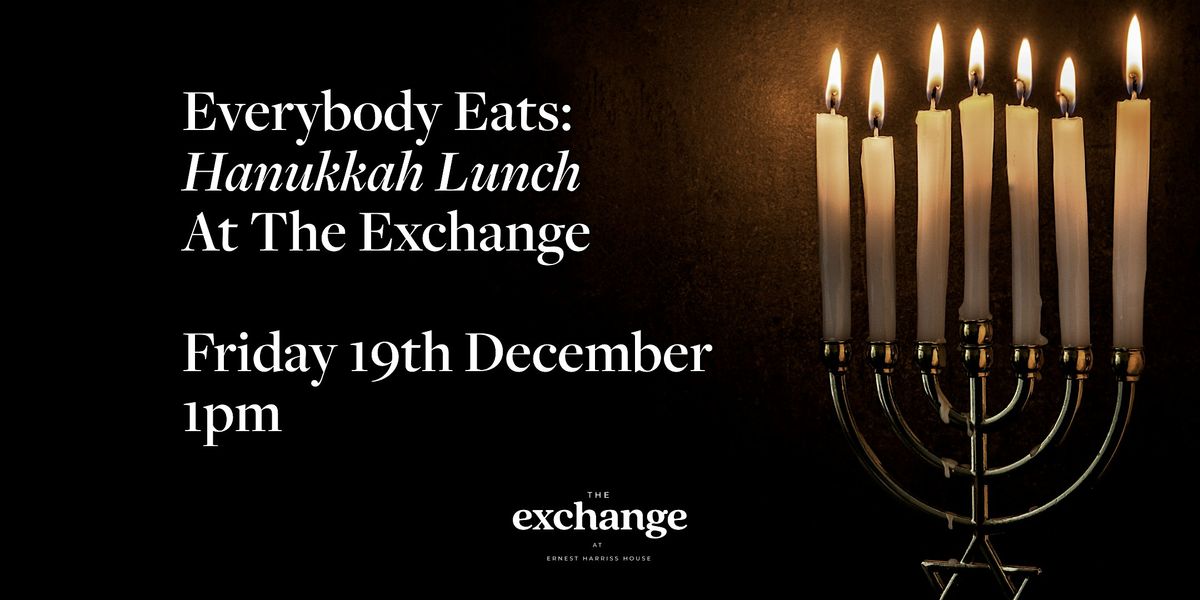 Everybody Eats, Hunukkah Edition: A Celebration of Light and Community, 19 December | Event in London | AllEvents