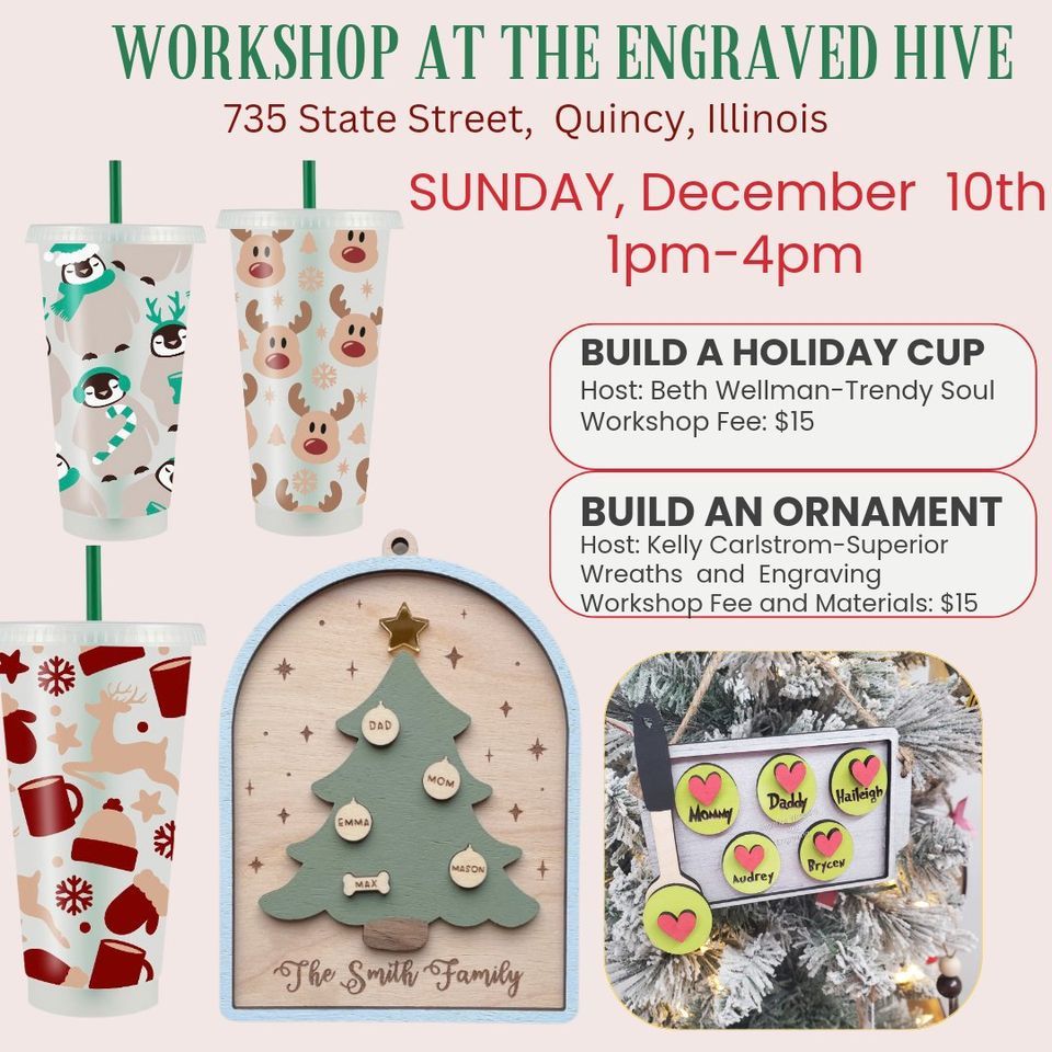 Build a Holiday ornament/cup, The Engraved Hive, Quincy, December 10 