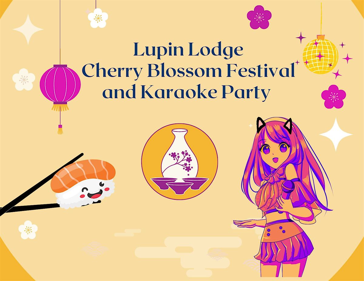 Lupin Lodge Cherry Blossom Festival and Karaoke Party, 16 May | Event in Los Gatos | AllEvents