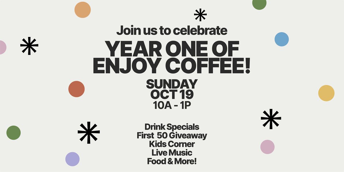 ENJOY COFFEE TURNS ONE!, 19 October | Event in Vacaville | AllEvents