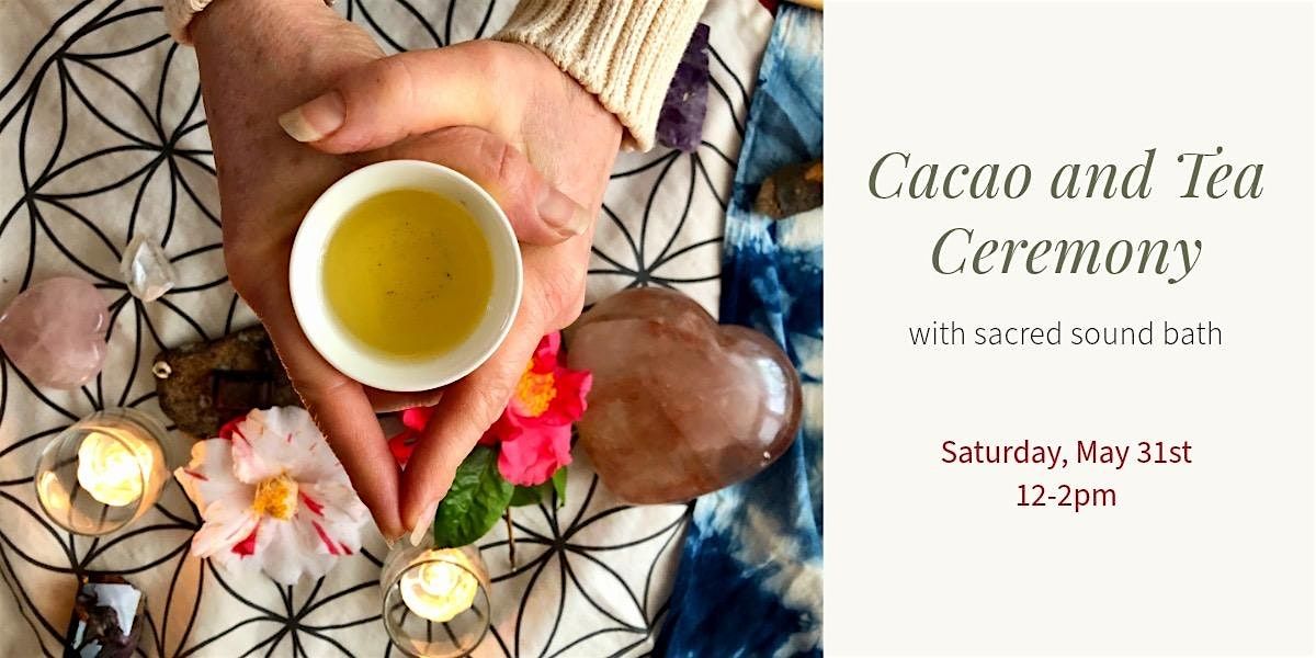 New Moon Cacao & Tea Ceremony with Sound Bath, 31 May | Event in Glendale | AllEvents