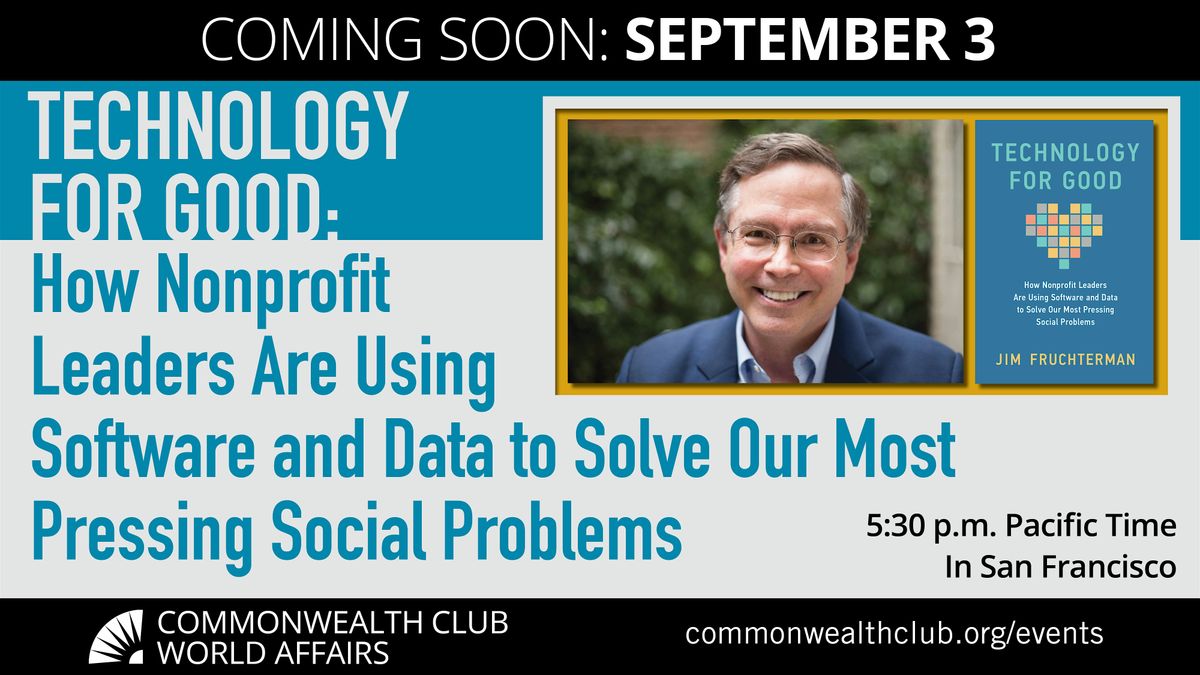 Technology for Good: Nonprofits Use Software & Data to Solve Problems, 3 September | Event in San Francisco
