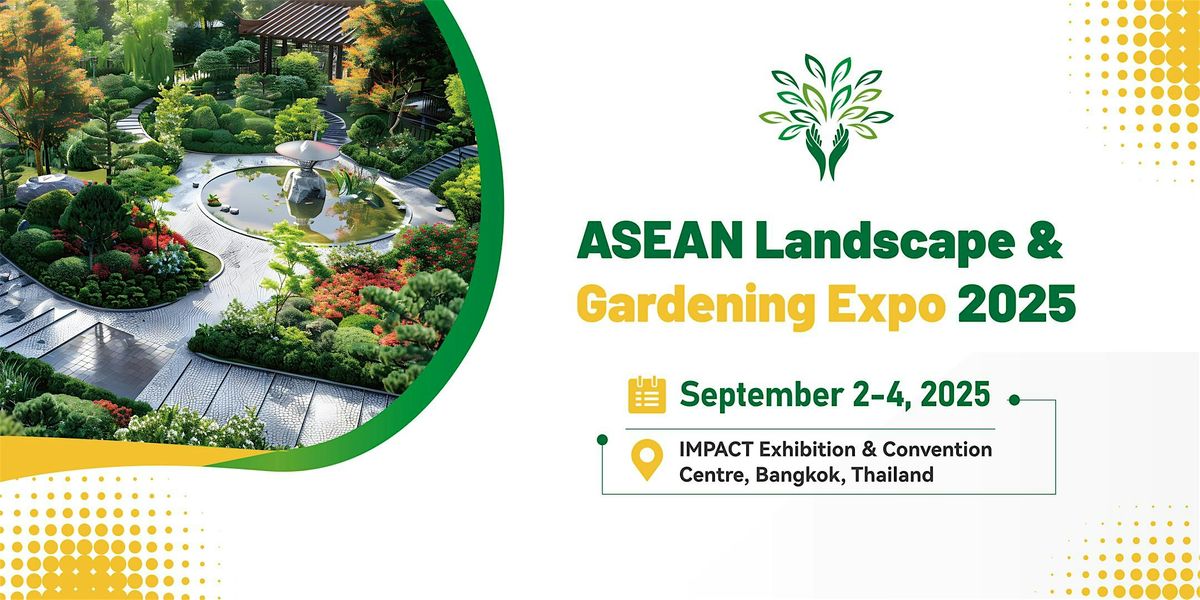 ASEAN Landscape & Gardening Expo, 2 September | Event in Tambon Ban Mai | AllEvents