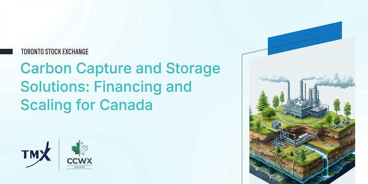 Carbon Capture and Storage Solutions: Financing and Scaling for Canada, 24 November | Event in Toronto | AllEvents
