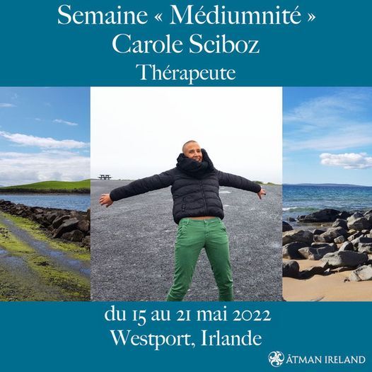 Seminaire De Transe Mediumnique Avec Carole Sciboz En Irlande Westport Ireland May 15 To May 21 Allevents In Westport Events 2022