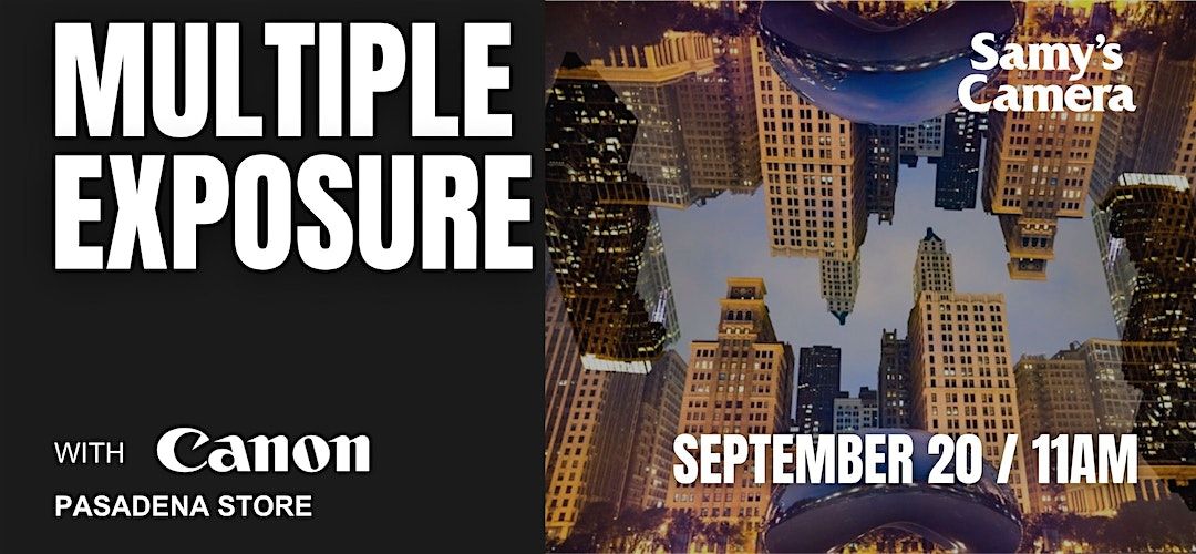 Multiple Exposure Class with Canon - Pasadena, 20 September | Event in Pasadena | AllEvents