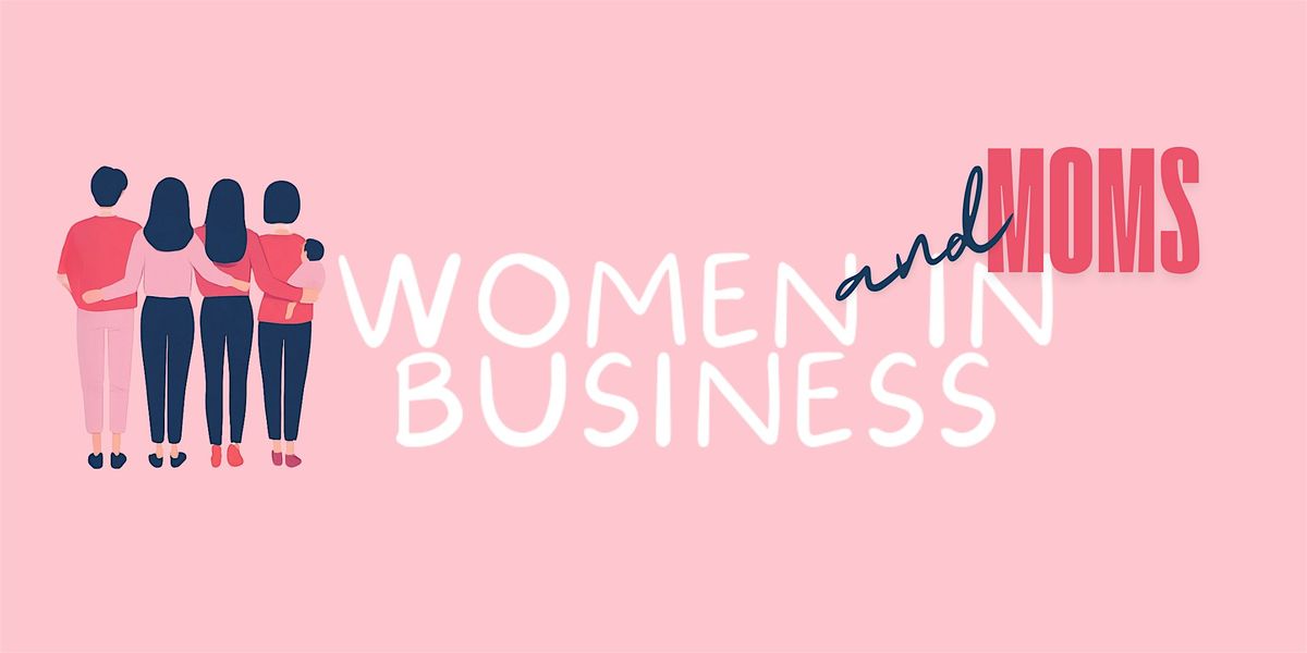 Women In Business - Mom Meetup, 6 May | Event in South Bend | AllEvents