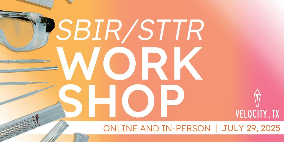 SBIR/STTR Workshop, 29 July | Event in San Antonio | AllEvents