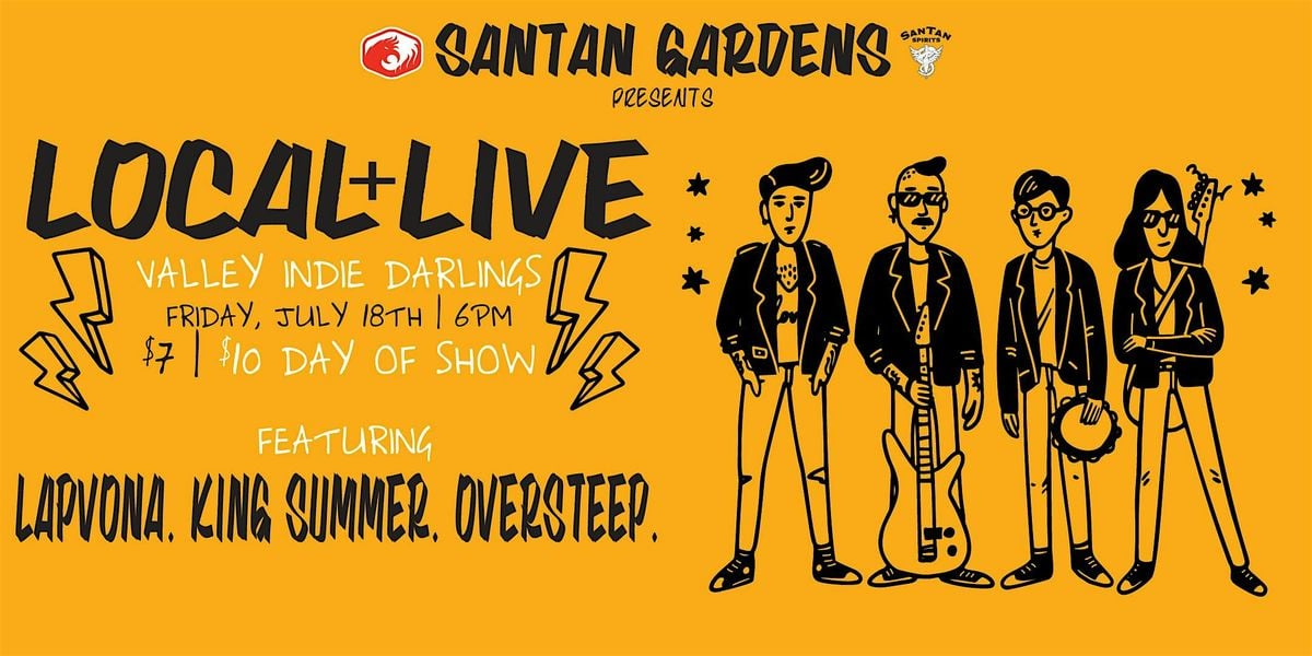 Local & Live Ft Valley Indie Darlings  w/ Oversteep, King Summer & Lapvona, 18 July | Event in Chandler