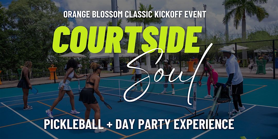 Courtside Soul | Pickleball + Day Party Experience @ Rolling Oaks Park, 24 August | Event in Miami Gardens