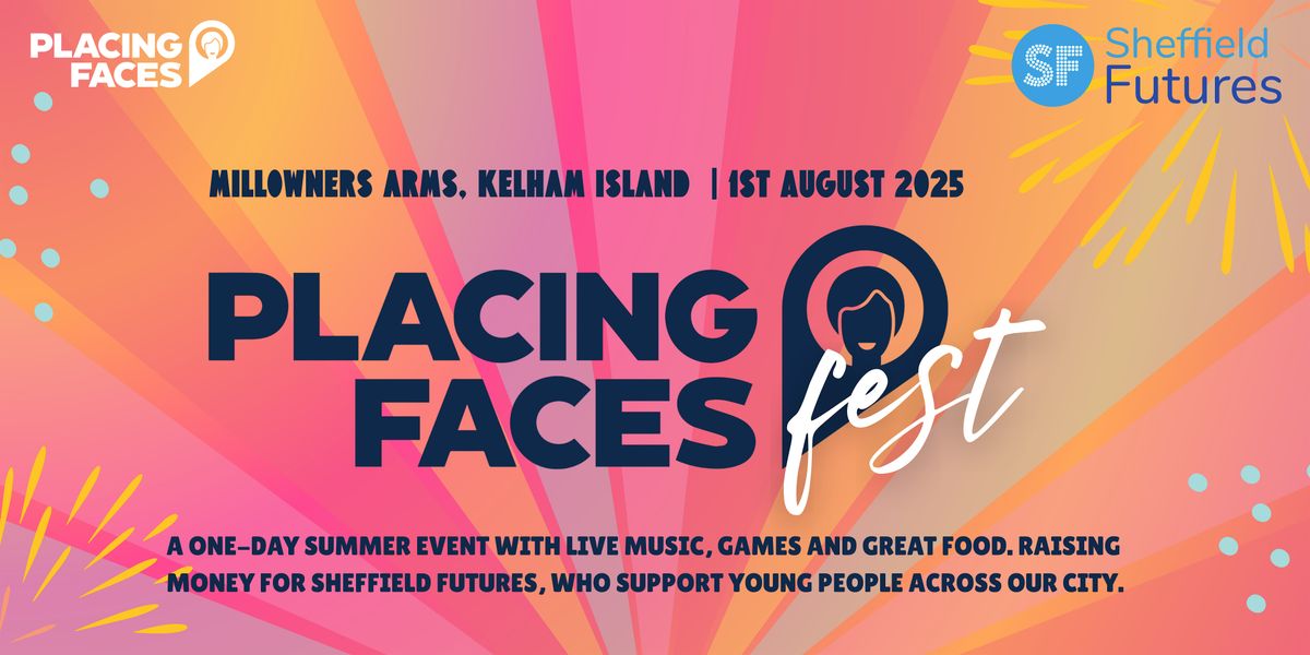 Placing Faces Fest, 1 August | Event in Sheffield | AllEvents