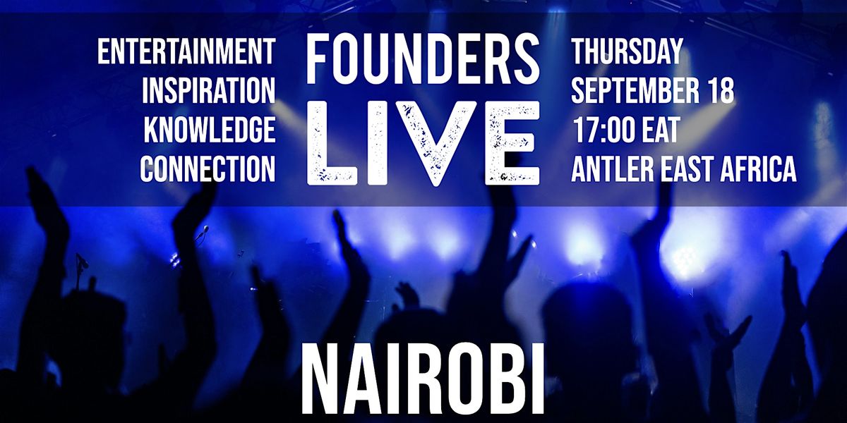 Founders Live Nairobi, 18 September | Event in Nairobi | AllEvents