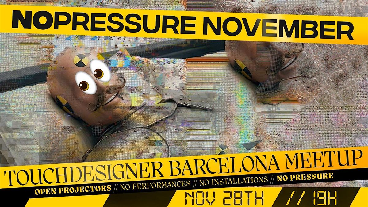 TouchDesigner Meetup: No Pressure November | Event in Barcelona | AllEvents