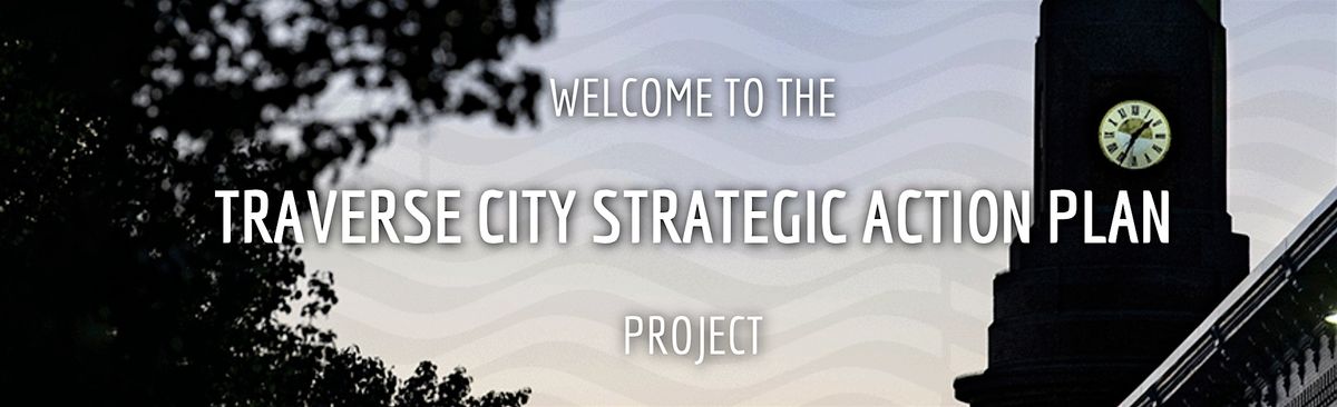 Traverse City Strategic Action Plan - Community Summit, 19 May | Event in Traverse City | AllEvents