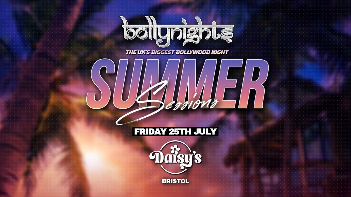 Bollynights Bristol - Summer Sessions | Friday 25th July | Daisy's Bristol, 25 July | Event in Bristol | AllEvents