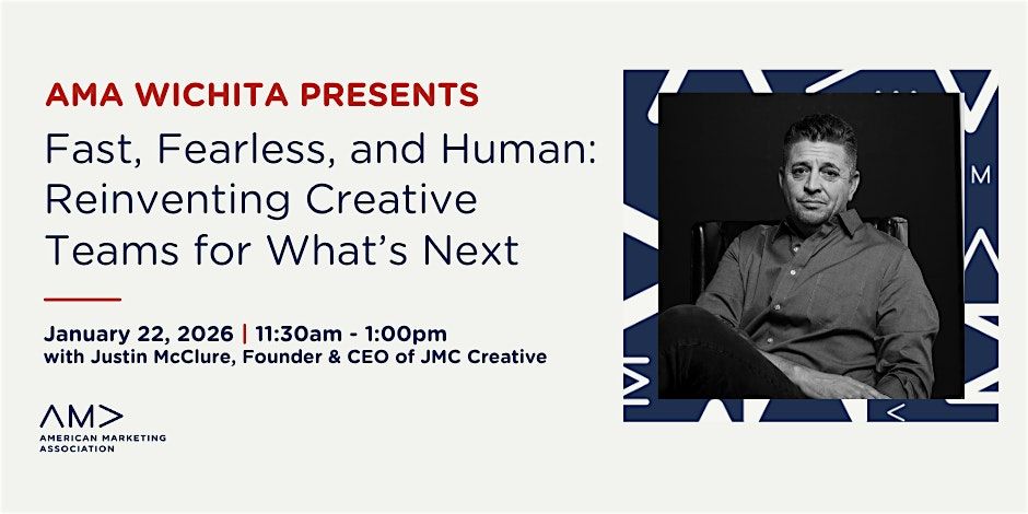 Fast, Fearless, and Human: Reinventing Creative Teams for What’s Next, 22 January | Event in Wichita | AllEvents