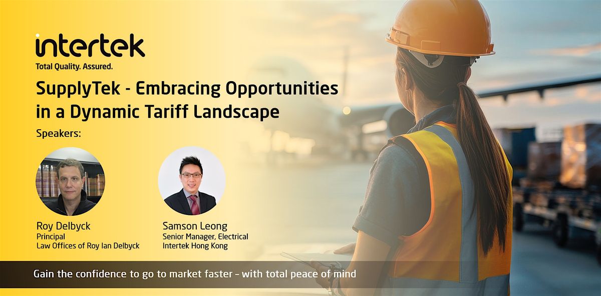SupplyTek - Embracing Opportunities in a Dynamic Tariff Landscape, 30 September | Event in Kowloon | AllEvents