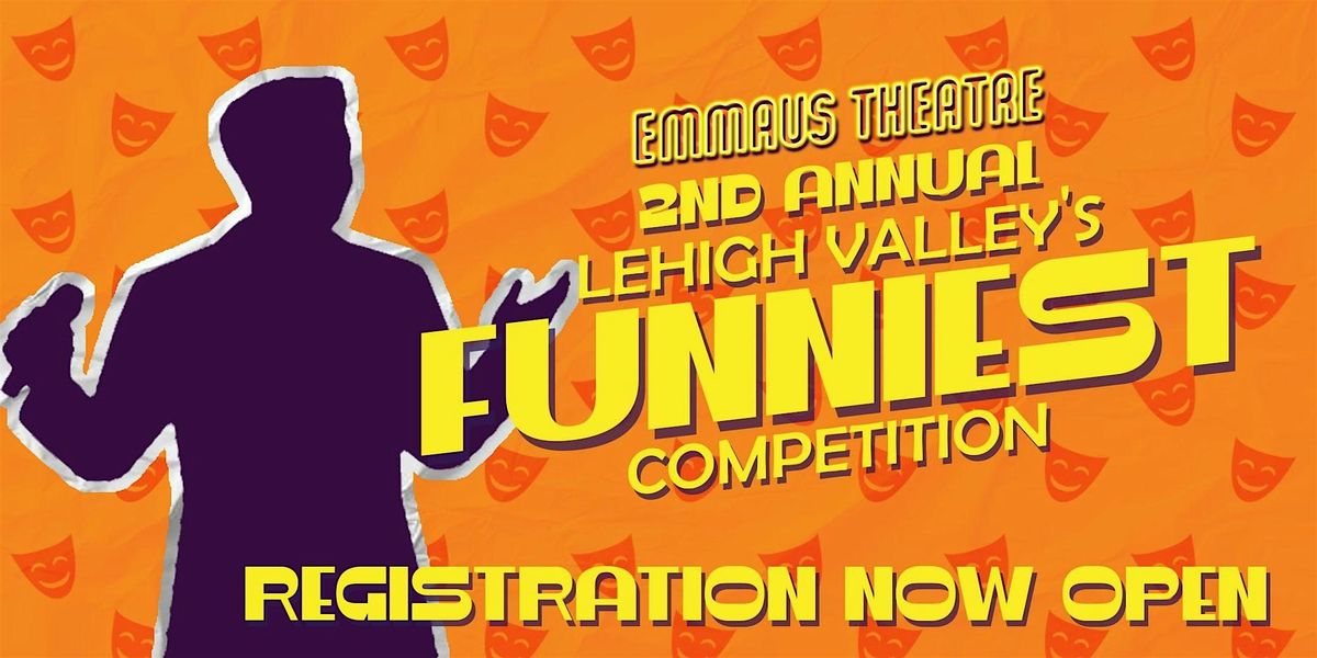 Lehigh Valley's Funniest Competition REGISTRATION, 26 May | Event in Emmaus | AllEvents