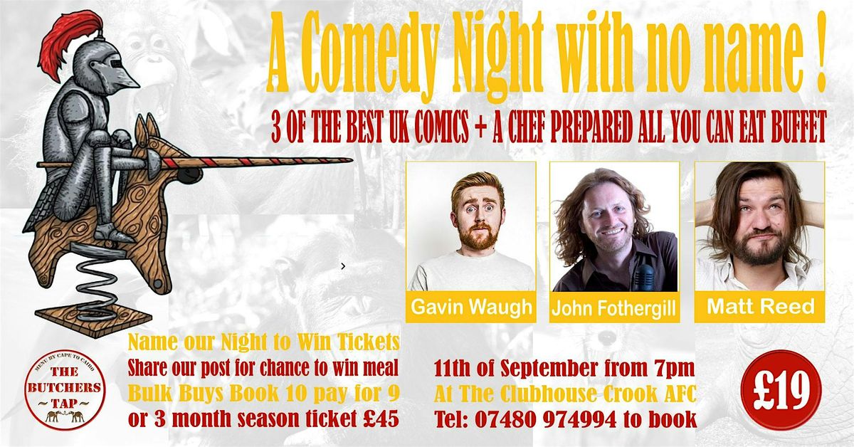 Crook's Comedy Night with no name - but lots of food, 11 September | Event in Crook | AllEvents