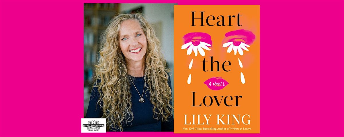 Lily King, author of HEART THE LOVER- an in-person Boswell event, 24 October | Event in Milwaukee | AllEvents