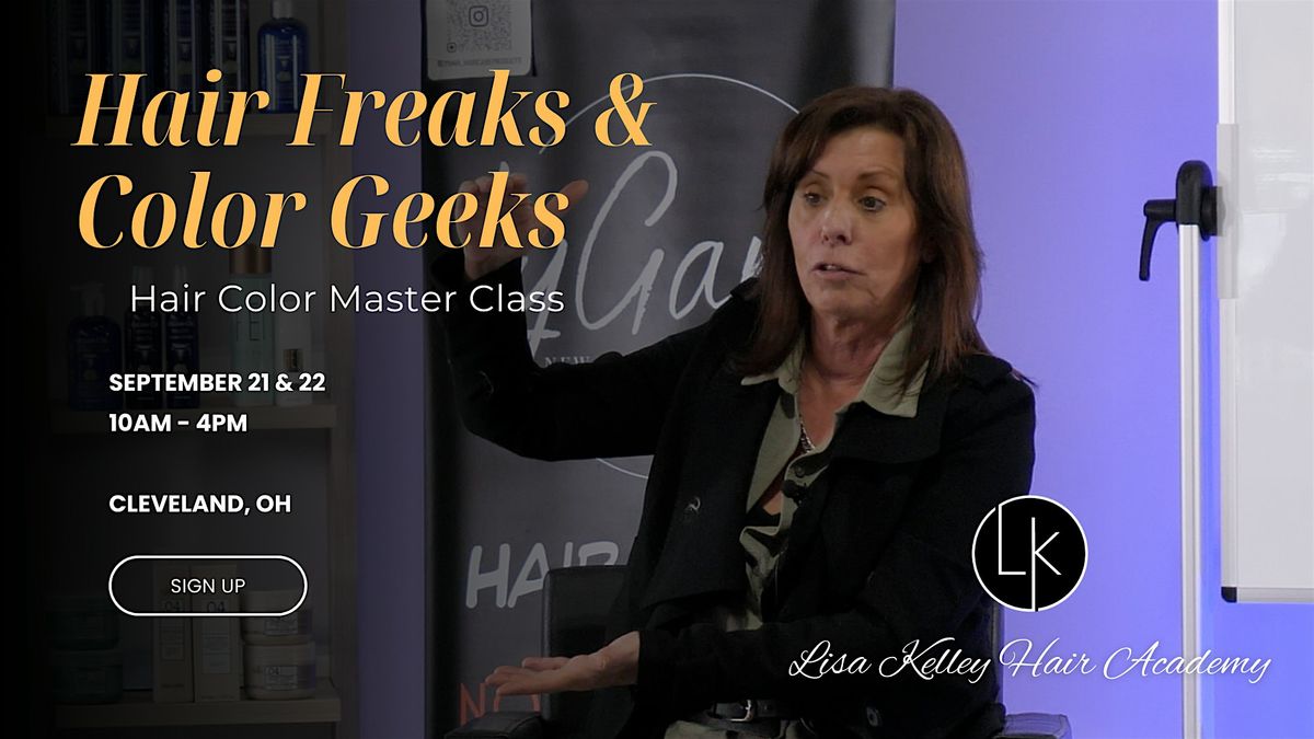 Hair Freaks & Color Geeks | Sept. 21 & 22 | Cleveland, OH, 21 September | Event in Cleveland | AllEvents