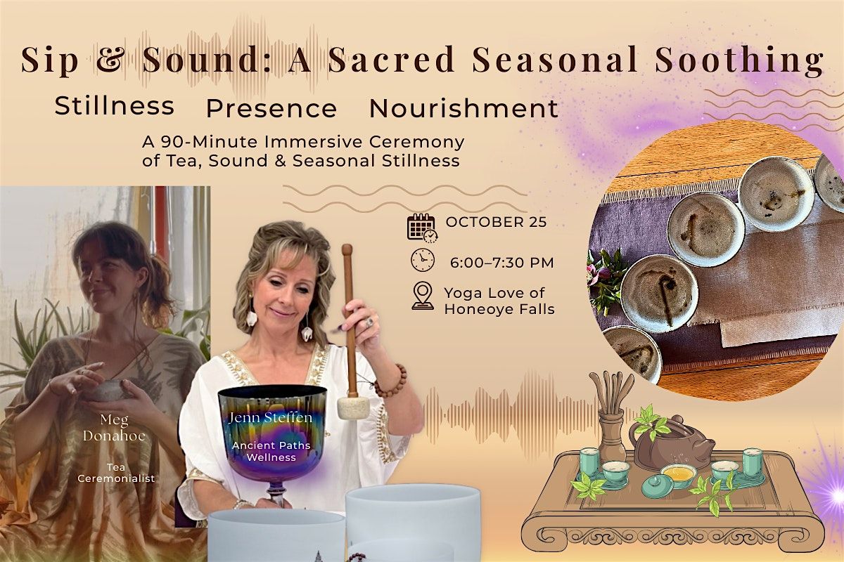 Sip & Sound: A Tea Ceremony + Sound Bath for Autumn Tranquility, 25 October | Event in Honeoye Falls | AllEvents