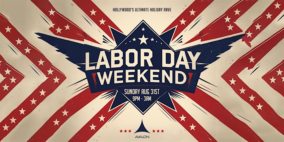 AVALON HOLLYWOOD | LABOR DAY WEEKEND, 31 August | Event in Hollywood | AllEvents