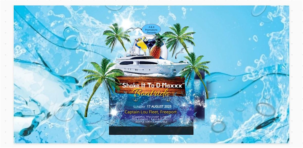 Shake It To D Maxxx Boatride, 17 August | Event in Freeport | AllEvents