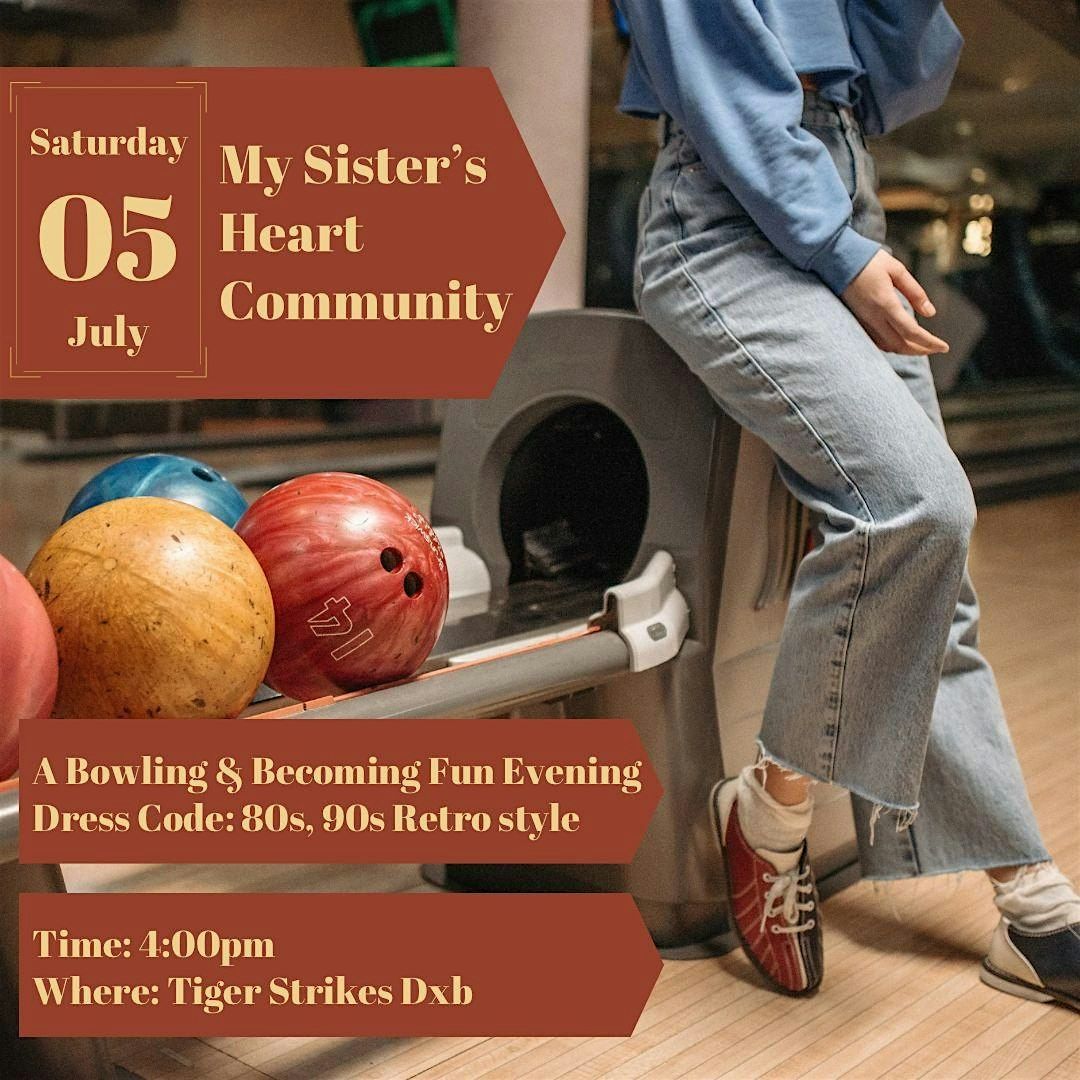 A Bowling & Becoming Fun Evening With My sister's heart community, 5 July | Event in Dubai | AllEvents