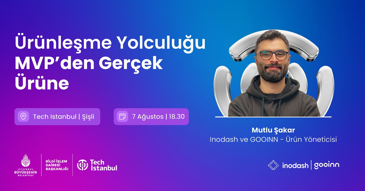 Ürünleşme Yolculuğu: MVP’den Gerçek Ürüne, 7 August | Event in Istanbul | AllEvents