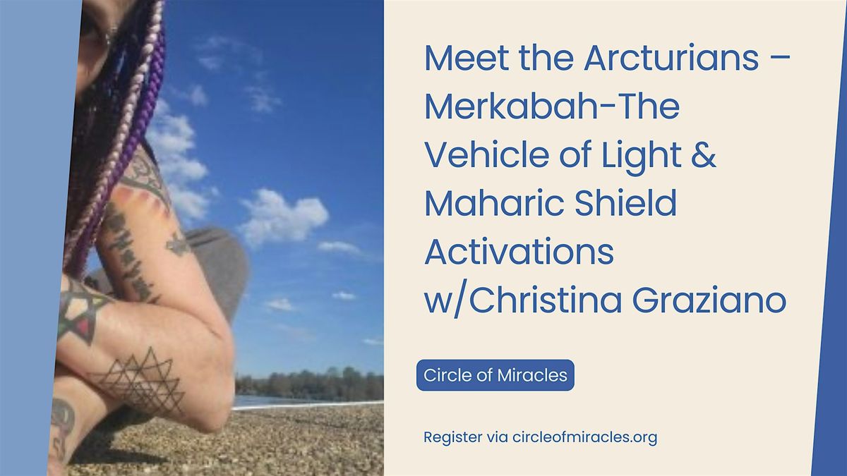 Meet the Arcturians – Merkabah-The Vehicle of Light & Maharic Shield, 3 August | Event in New Britain