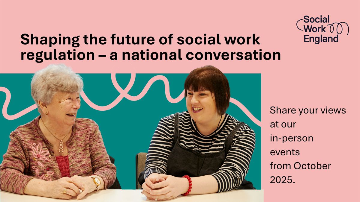 Shaping the future of social work regulation - a national conversation, 16 October | Event in Birmingham | AllEvents