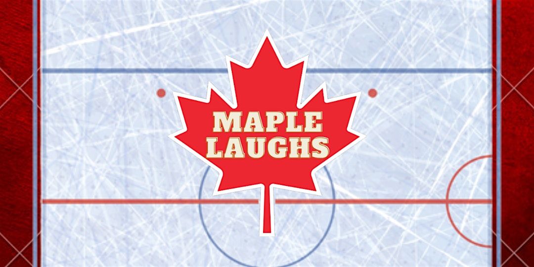 Maple Laughs #45, 8 December | Event in London | AllEvents