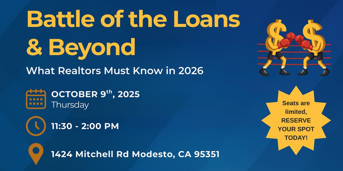 Battle of the Loans & Beyond: What Realtors Must Know in 2026, 9 October | Event in Modesto | AllEvents