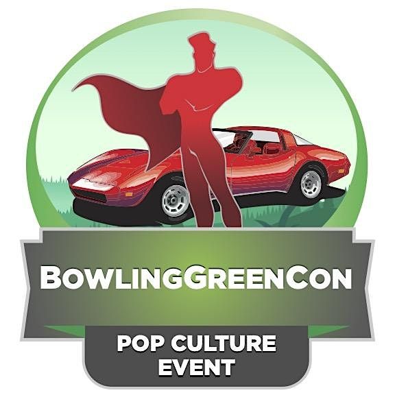 Bowling GreenCon - ComiCon, 31 May | Event in Bowling Green | AllEvents