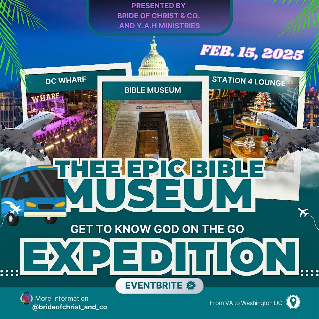 Thee Epic Bible Museum Expedition Pt. 2, 10 May | Event in Hampton | AllEvents