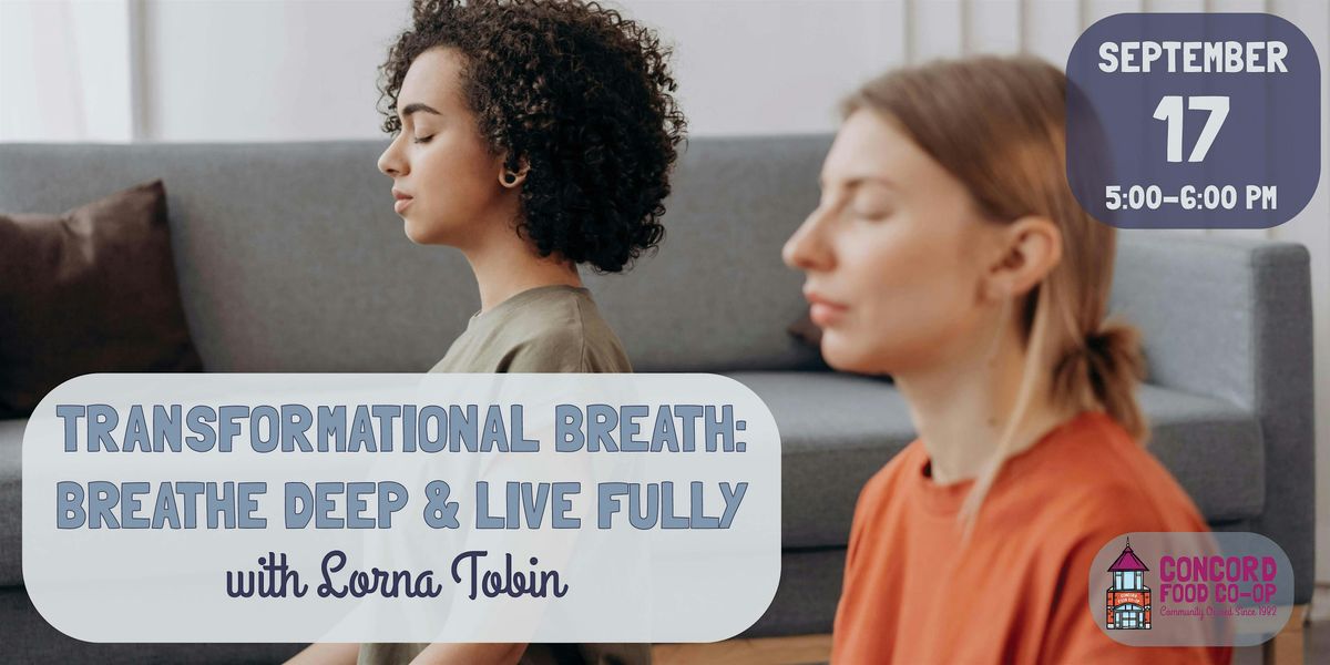 Transformational Breath: Breathe Deep & Live Fully, 17 September | Event in Concord | AllEvents