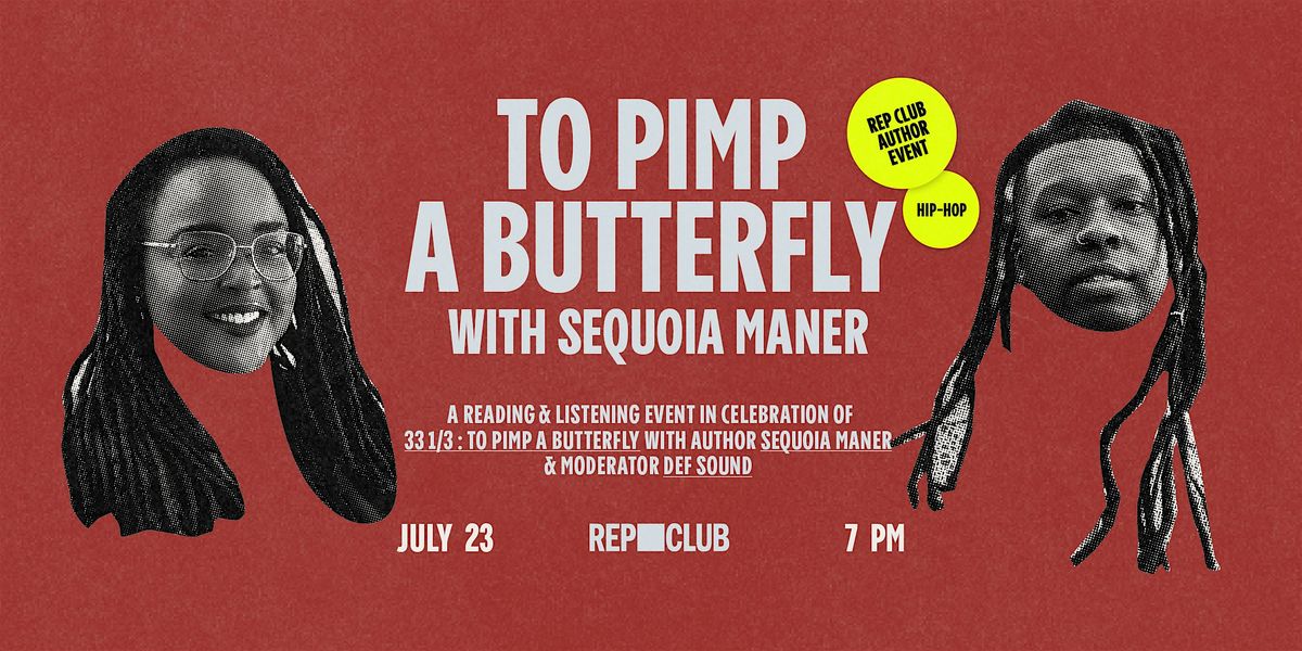 BOOK EVENT: To Pimp a Butterfly 33 1/3  w/ Sequoia Maner & Def Sound, 23 July | Event in Los Angeles | AllEvents